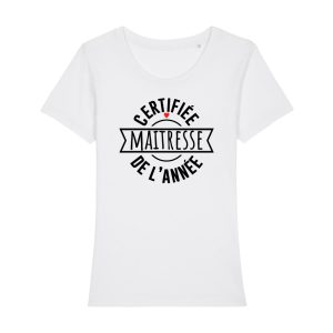 Shirt Femme – Certifiee Maitresse De L&rsquo;annee