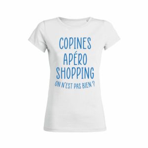 Shirt Femme Copines Apero Shopping On Nest Pas Bien 11