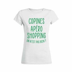 Shirt Femme Copines Apero Shopping On Nest Pas Bien 2