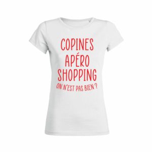 Shirt Femme Copines Apero Shopping On Nest Pas Bien 5