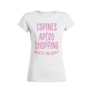 Shirt Femme Copines Apero Shopping On Nest Pas Bien 7