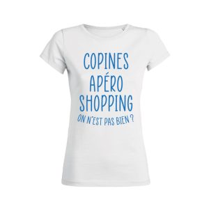 Shirt Femme Copines Apero Shopping On Nest Pas Bien 8