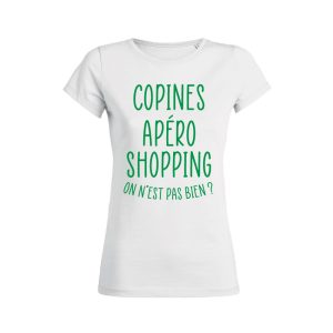 Shirt Femme Copines Apero Shopping On Nest Pas Bien 9