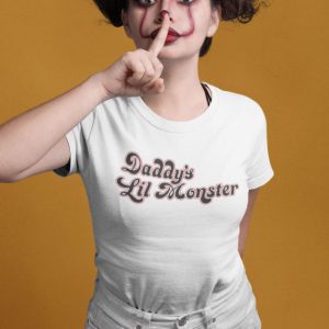 Shirt Femme – Daddy’s Lil Monster Shirt Femme – Daddy’s Lil Monster
