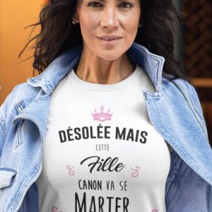 Shirt Femme – Desolee Mais Cette Fille Canon Va Se Marier Shirt Femme – Desolee Mais Cette Fille Canon Va Se Marier