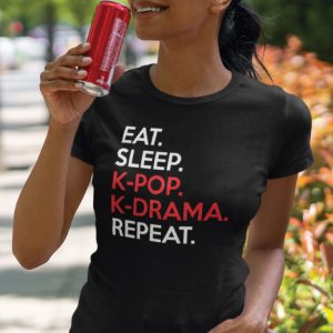 Shirt Femme Eat Sleep K pop K drama Repeat 1