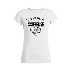 Shirt Femme – Elue Meilleure Coiffeuse Du Monde