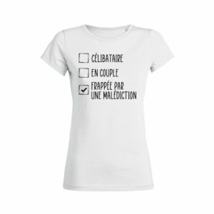 Shirt Femme - Frappee Par Une Malediction 2 Shirt Femme Frappee Par Une Malediction 3