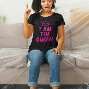 Shirt Femme – I Am The Queen Shirt Femme – I Am The Queen