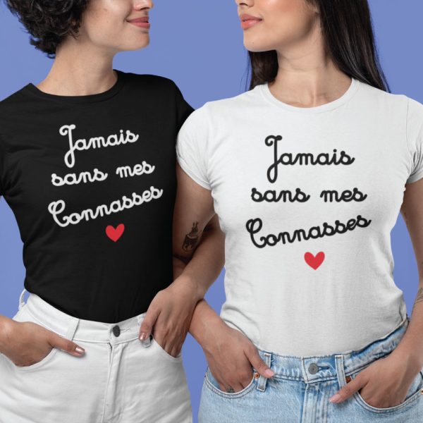 Shirt Femme – Jamais Sans Mes Connasses