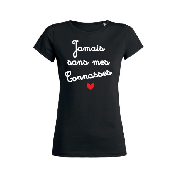 Shirt Femme – Jamais Sans Mes Connasses