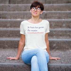 Shirt Femme – Je Hais Les Gens Du Matin (Et Aussi Les Gens Et Les Matins) Shirt Femme – Je Hais Les Gens Du Matin (Et Aussi Les Gens Et Les Matins)