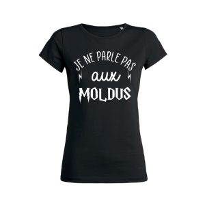 Shirt Femme - Je Ne Parle Pas Aux Moldus 2 Shirt Femme Je Ne Parle Pas Aux Moldus 3