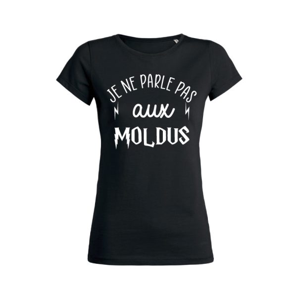 Shirt Femme – Je Ne Parle Pas Aux Moldus