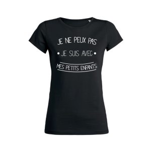 Shirt Femme Je Ne Peux Pas Je Suis Avec Mes Petits Enfants 3