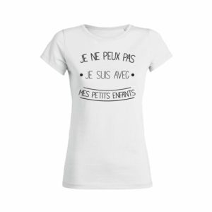 Shirt Femme Je Ne Peux Pas Je Suis Avec Mes Petits Enfants 4
