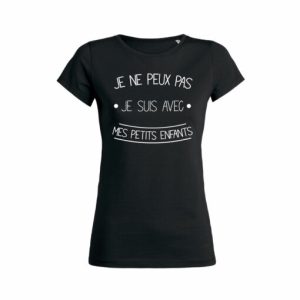 Shirt Femme Je Ne Peux Pas Je Suis Avec Mes Petits Enfants 5