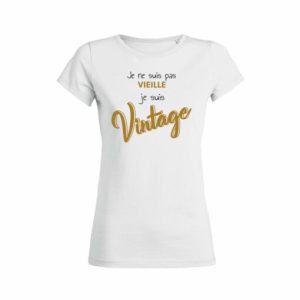 Shirt Femme Je Ne Suis Pas Vieille Je Suis Vintage 3