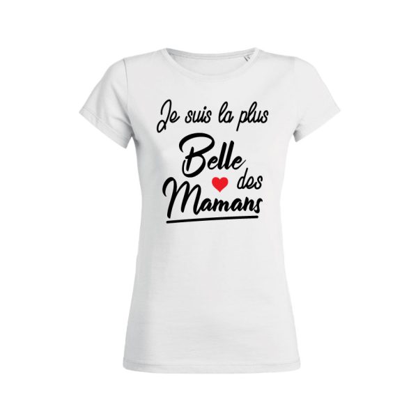 Shirt Femme – Je Suis La Plus Belle Des Mamans