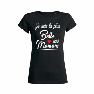 Shirt Femme - Je Suis La Plus Belle Des Mamans 4 Shirt Femme Je Suis La Plus Belle Des Mamans 5