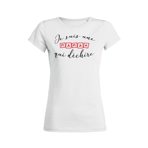 Shirt Femme – Je Suis Une Maman Qui Dechire