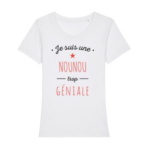 Shirt Femme Je Suis Une Nounou Trop Geniale 4