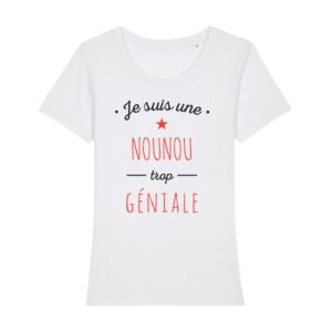 Shirt Femme Je Suis Une Nounou Trop Geniale 6