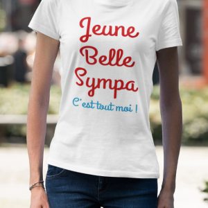 Shirt Femme – Jeune Belle Sympa C&rsquo;est Tout Moi