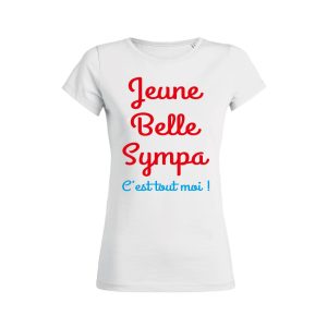 Shirt Femme – Jeune Belle Sympa C&rsquo;est Tout Moi