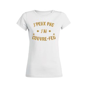 Shirt Femme – J’peux Pas J’ai Couvre Feu Shirt Femme – J’peux Pas J’ai Couvre Feu
