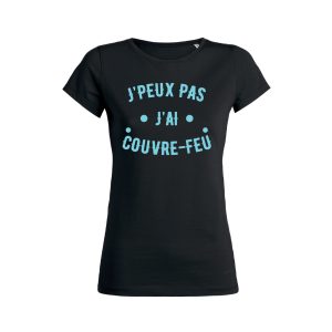 Shirt Femme Jpeux Pas Jai Couvre Feu 11