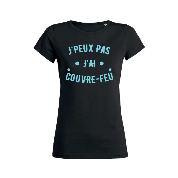 Shirt Femme – J’peux Pas J’ai Couvre Feu