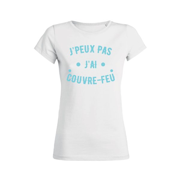 Shirt Femme – J’peux Pas J’ai Couvre Feu