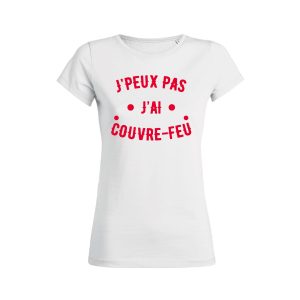 Shirt Femme Jpeux Pas Jai Couvre Feu 2