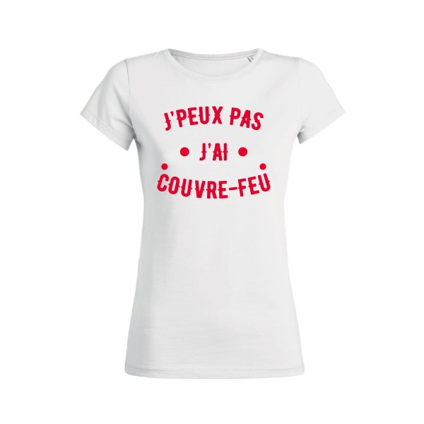 Shirt Femme – J’peux Pas J’ai Couvre Feu