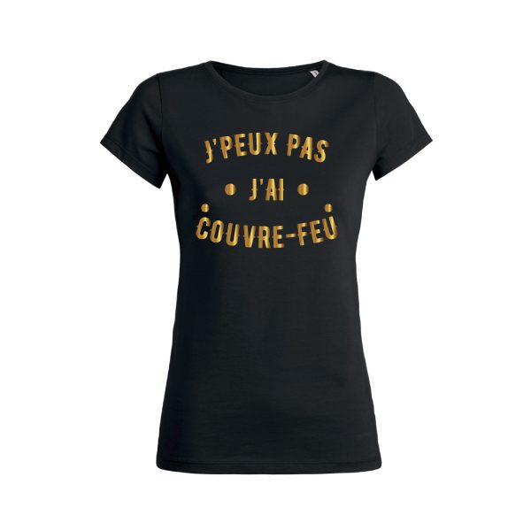 Shirt Femme – J’peux Pas J’ai Couvre Feu