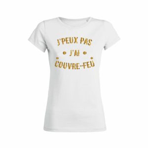 Shirt Femme Jpeux Pas Jai Couvre Feu 5