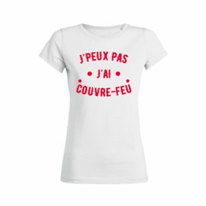 Shirt Femme Jpeux Pas Jai Couvre Feu 6