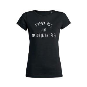 Shirt Femme - J'peux Pas J'ai Match (A La Tele) 3 Shirt Femme Jpeux Pas Jai Match A La Tele 4