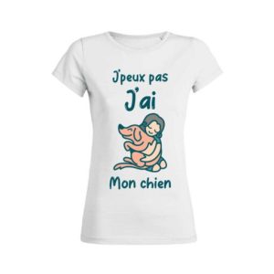 Shirt Femme - J'peux Pas J'ai Mon Chien 2 Shirt Femme Jpeux Pas Jai Mon Chien 3