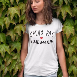 Shirt Femme – J’peux Pas J’me Marie Shirt Femme – J’peux Pas J’me Marie