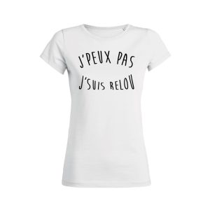 Shirt Femme Jpeux Pas Jsuis Relou 3