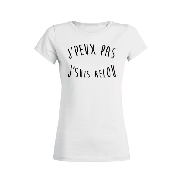 Shirt Femme – J’peux Pas J’suis Relou