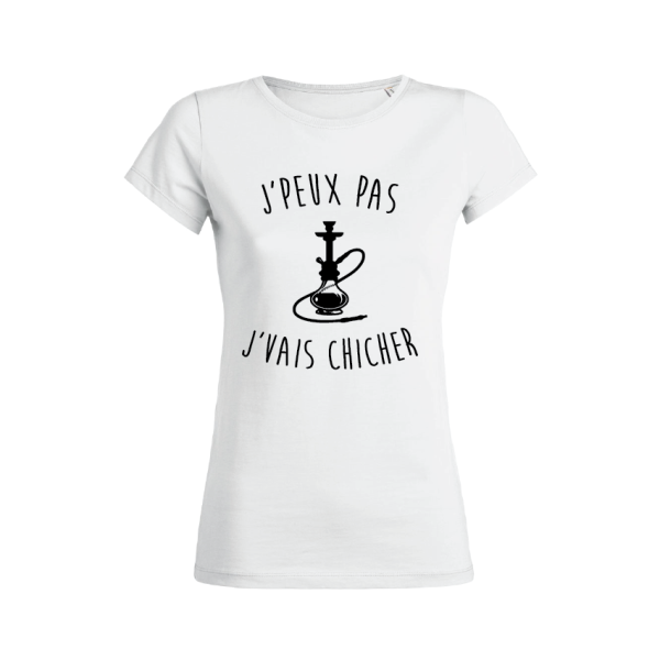 Shirt Femme – J’peux Pas J’vais Chicher