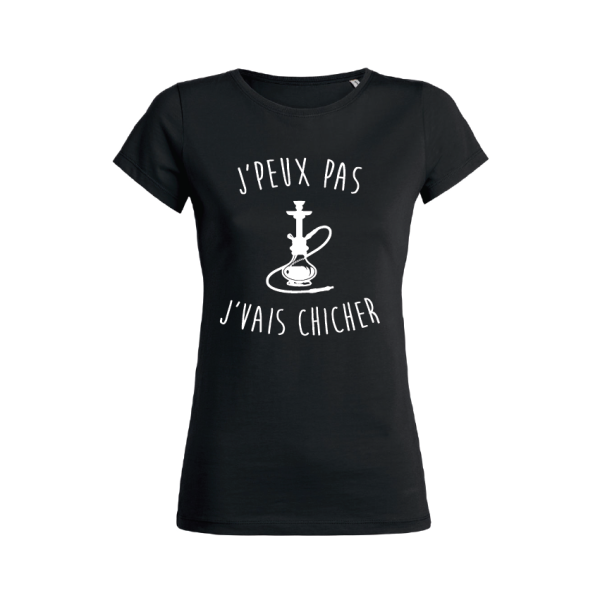 Shirt Femme – J’peux Pas J’vais Chicher