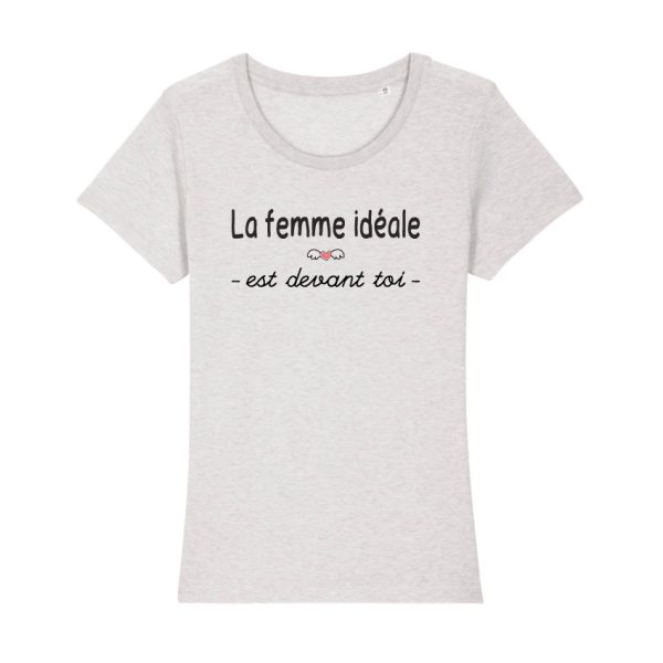 Shirt Femme – La Femme Ideale Est Devant Toi