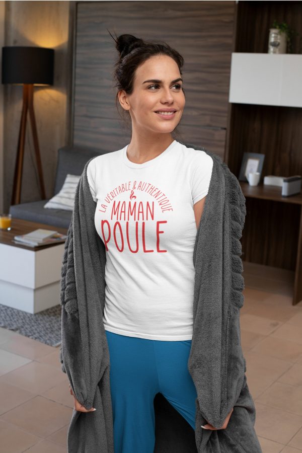 Shirt Femme – La Veritable Et Authentique Maman Poule