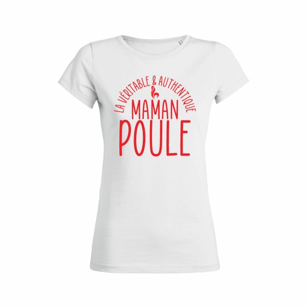 Shirt Femme – La Veritable Et Authentique Maman Poule