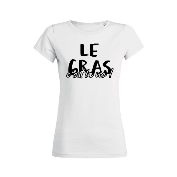 Shirt Femme – Le Gras C’est La Vie !