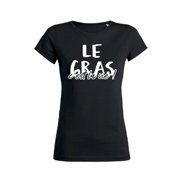 Shirt Femme – Le Gras C’est La Vie !